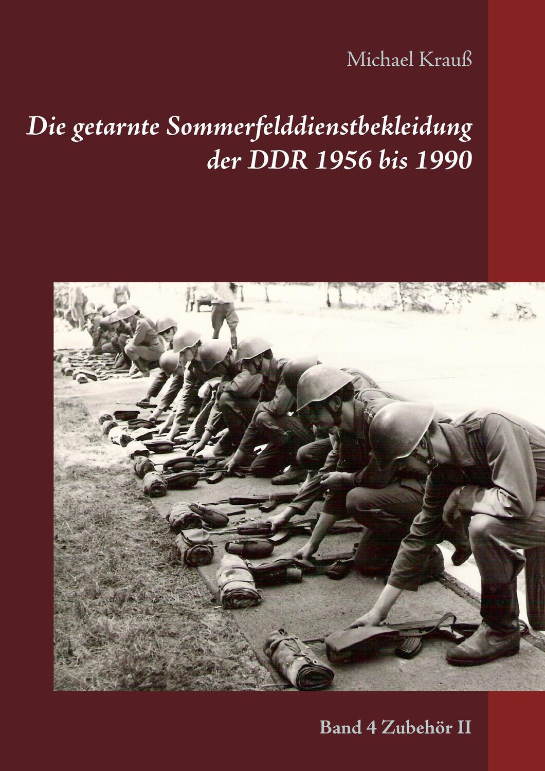 Cover: 9783741290862 | Die getarnte Sommerfelddienstbekleidung der DDR 1956 bis 1990 | Krauß