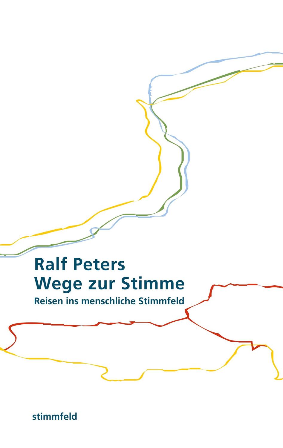 Cover: 9783744885232 | Wege zur Stimme | Reisen ins menschliche Stimmfeld | Ralf Peters