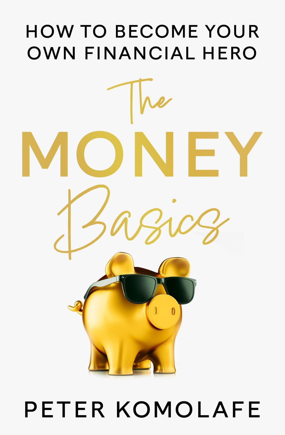 Cover: 9780008620356 | The Money Basics | How to Become Your Own Financial Hero | Komolafe