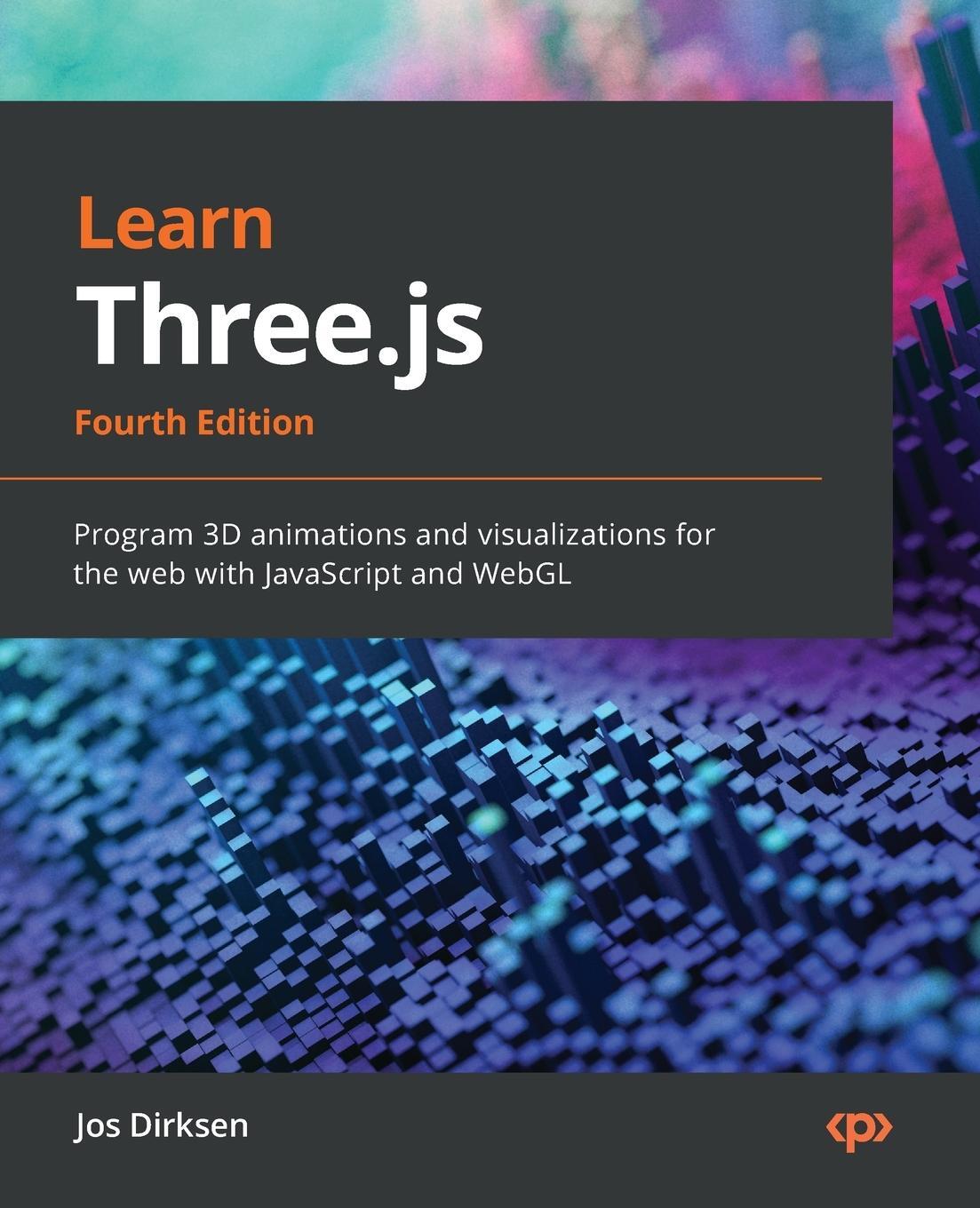 Cover: 9781803233871 | Learn Three.js - Fourth Edition | Jos Dirksen | Taschenbuch | Englisch