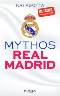 Cover: 9783864704321 | Mythos Real Madrid | Eine Reise durch die Welt der Königlichen | Buch
