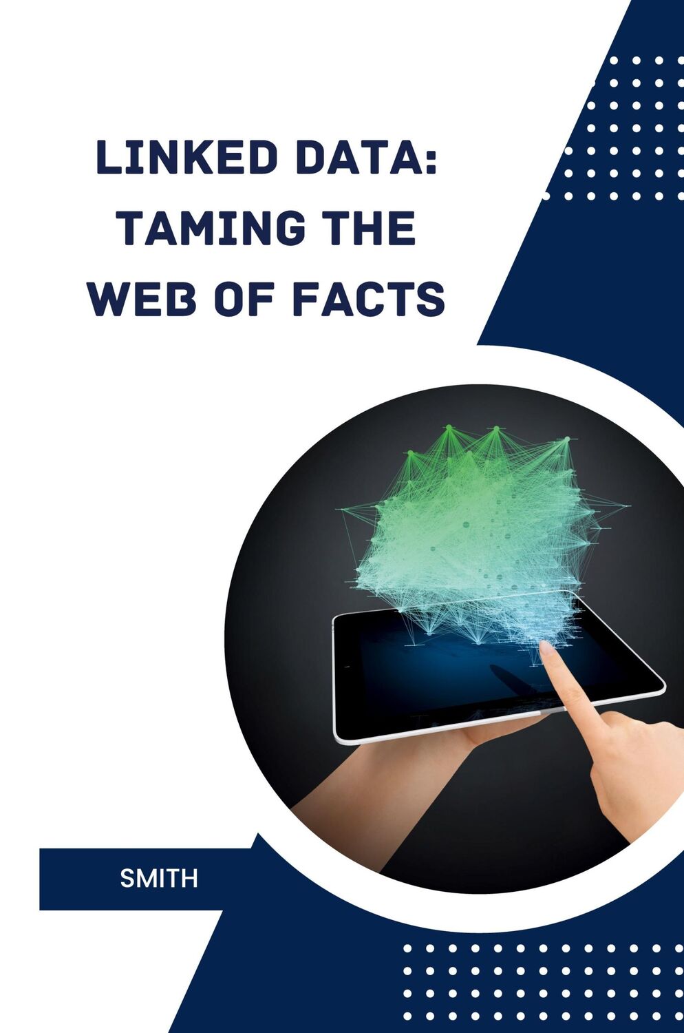 Cover: 9783384234490 | Linked Data: Taming the Web of Facts | Smith | Taschenbuch | Paperback