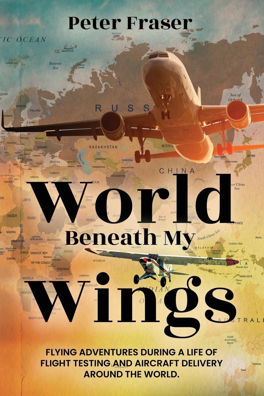 Cover: 9798989636518 | World Beneath My Wings | Peter Fraser | Taschenbuch | Paperback | 2024