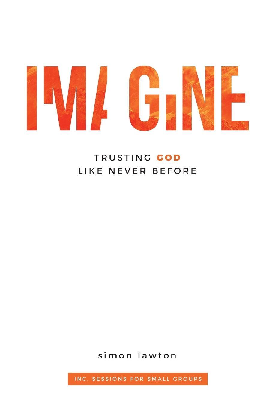 Cover: 9781999648909 | Imagine | Trusting God like never before (Proverbs 3:5-6) | Lawton