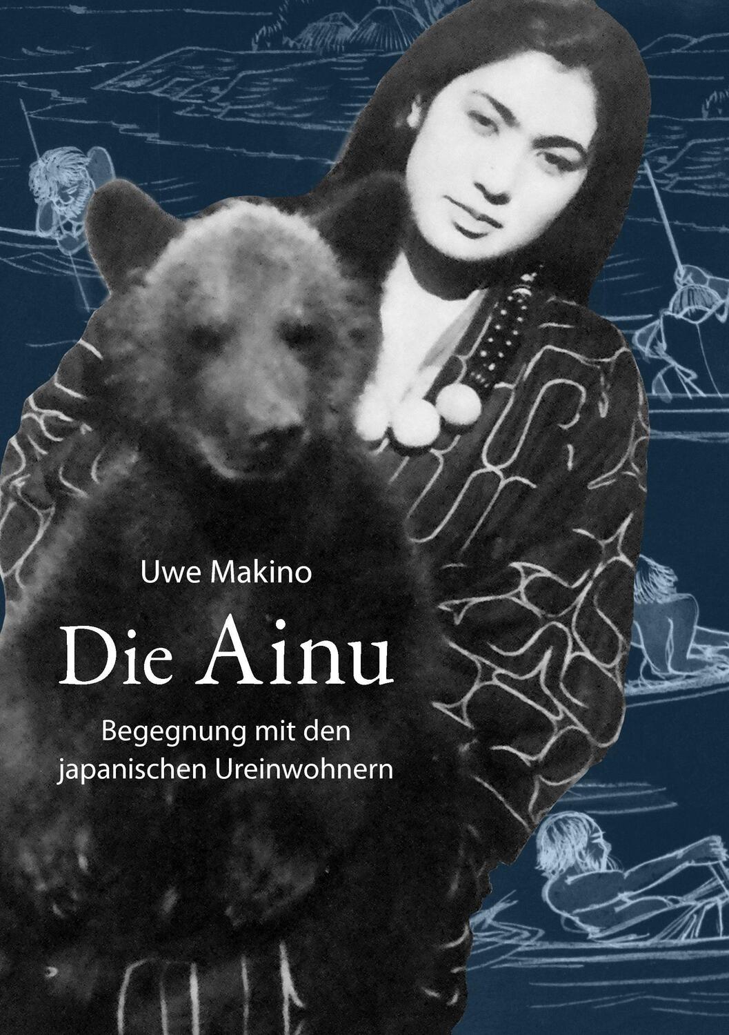Cover: 9783738647907 | Die Ainu | Begegnung mit den japanischen Ureinwohnern | Uwe Makino