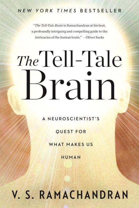 Cover: 9780393340624 | The Tell-Tale Brain: A Neuroscientist's Quest for What Makes Us Human