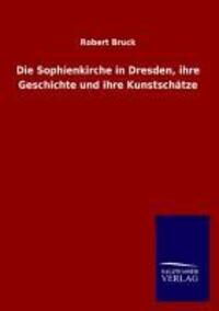 Cover: 9783846023662 | Die Sophienkirche in Dresden, ihre Geschichte und ihre Kunstschätze