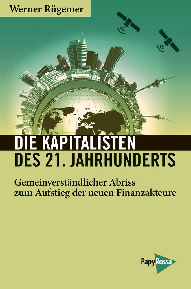 Cover: 9783894386757 | Die Kapitalisten des 21. Jahrhunderts | Werner Rügemer | Taschenbuch