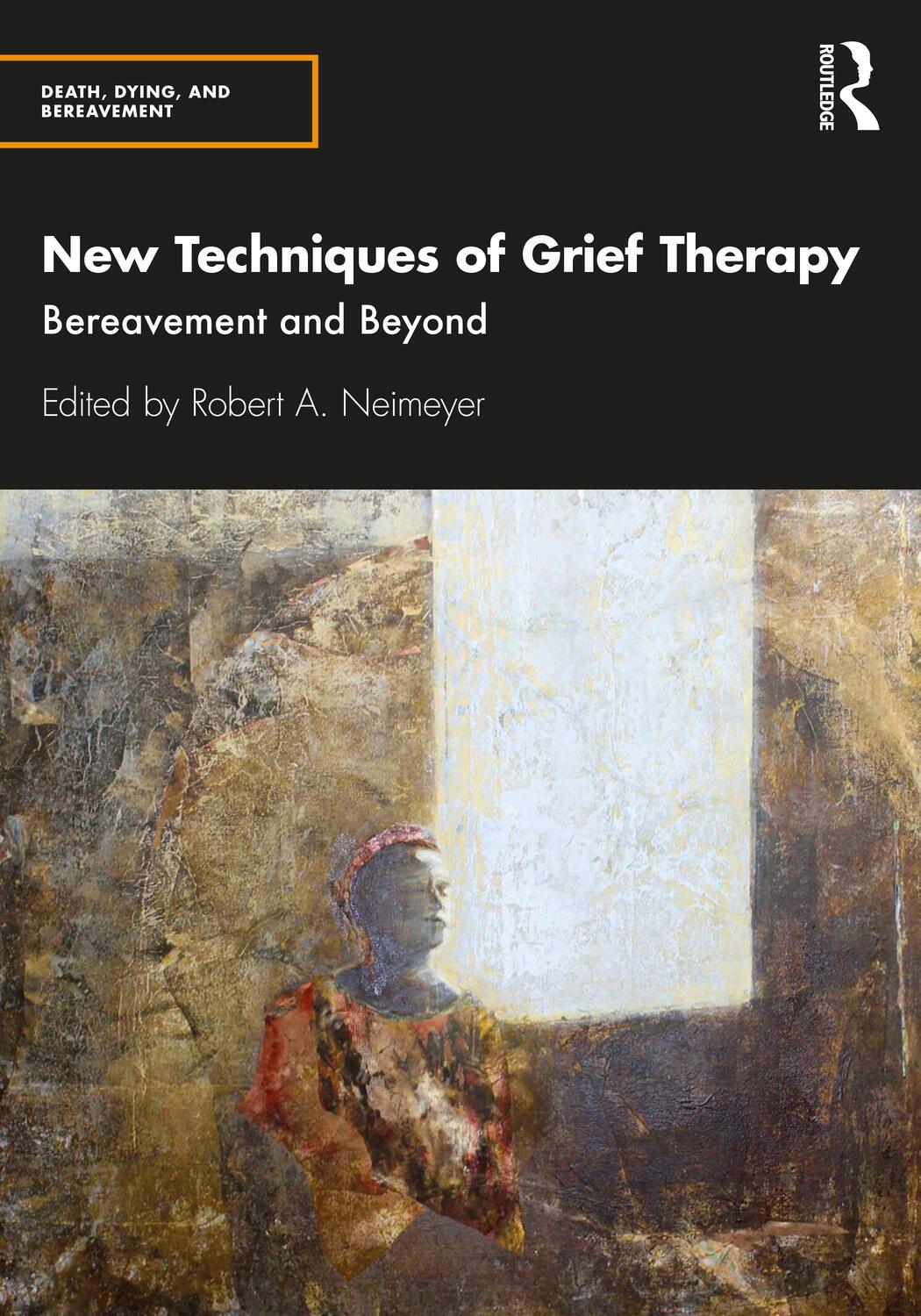 Cover: 9780815352037 | New Techniques of Grief Therapy | Bereavement and Beyond | Taschenbuch