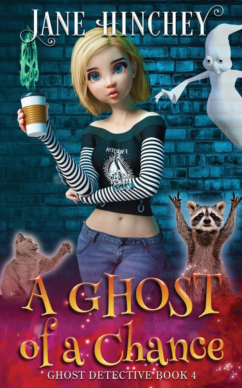 Cover: 9780648862956 | A Ghost Of A Chance | A Paranormal Ghost Detective Cozy Mystery #4