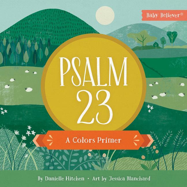 Cover: 9780736985963 | Psalm 23 | A Colors Primer | Danielle Hitchen | Buch | Papp-Bilderbuch