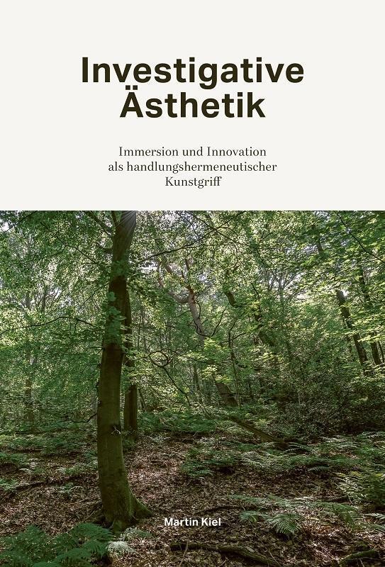 Cover: 9783862067732 | Investigative Ästhetik | Martin Kiel | Taschenbuch | 160 S. | Deutsch