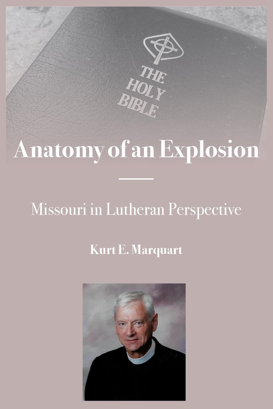 Cover: 9781736684467 | Anatomy of an Explosion | Kurt E Marquart | Taschenbuch | Englisch