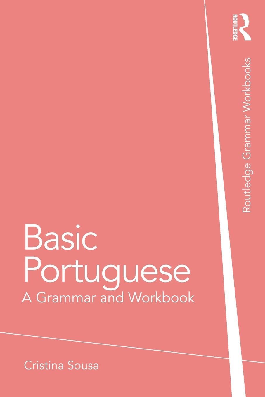 Cover: 9780415633208 | Basic Portuguese | A Grammar and Workbook | Cristina Sousa | Buch