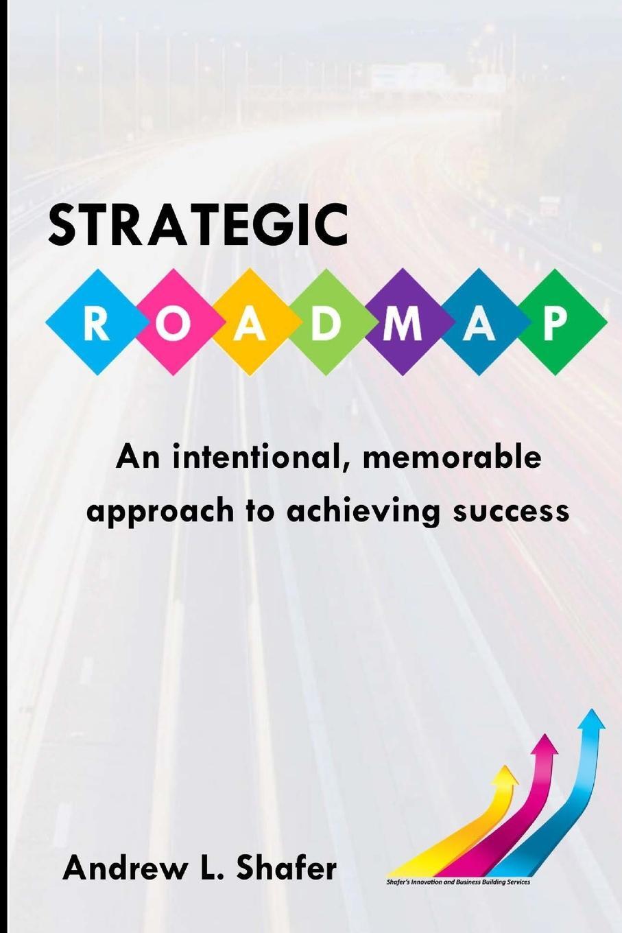 Cover: 9781735187204 | Strategic ROADMAP | Andrew L. Shafer | Taschenbuch | Paperback | 2020