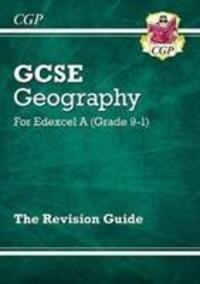 Cover: 9781789083019 | Grade 9-1 GCSE Geography Edexcel A - Revision Guide | CGP Books | Buch