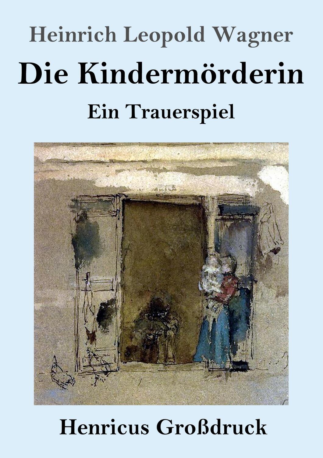 Cover: 9783847837930 | Die Kindermörderin (Großdruck) | Ein Trauerspiel | Wagner | Buch