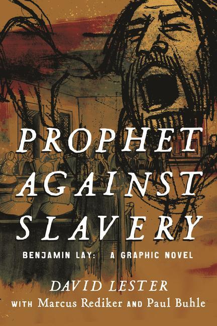 Cover: 9780807081792 | Prophet Against Slavery | Benjamin Lay, A Graphic History | Buch