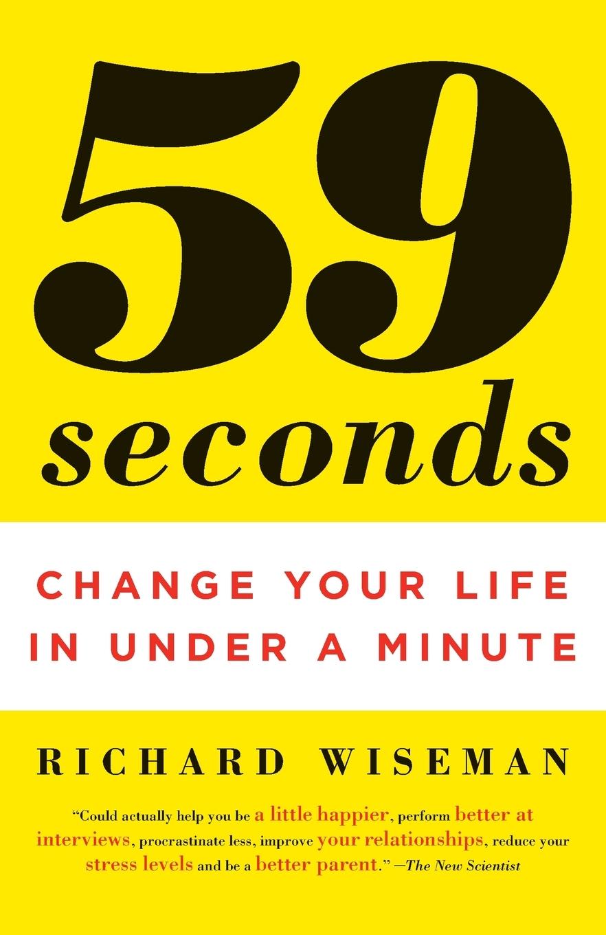 Cover: 9780307474865 | 59 Seconds | 59 Seconds: Change Your Life in Under a Minute | Wiseman