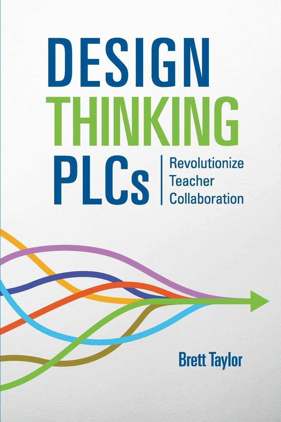 Cover: 9781952307003 | Design Thinking PLCs | Revolutionize Teacher Collaboration | Buch