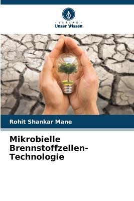 Cover: 9786205831564 | Mikrobielle Brennstoffzellen-Technologie | Rohit Shankar Mane | Buch