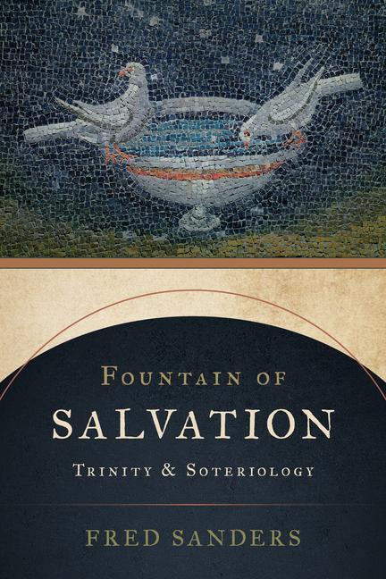 Cover: 9780802878106 | Fountain of Salvation | Trinity and Soteriology | Fred Sanders | Buch