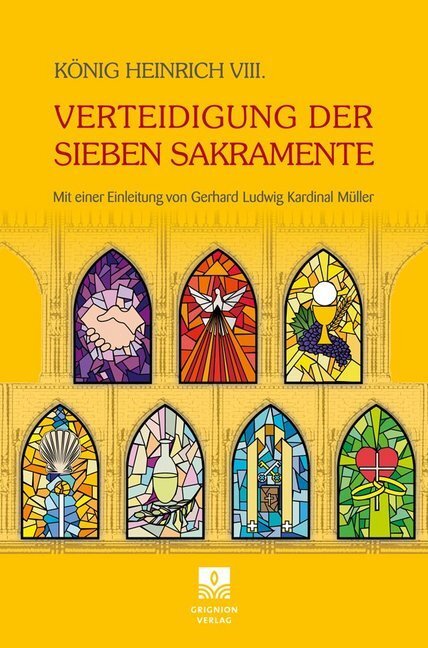 Cover: 9783932085956 | Verteidigung der Sieben Sakramente | König v. England Heinrich VIII.