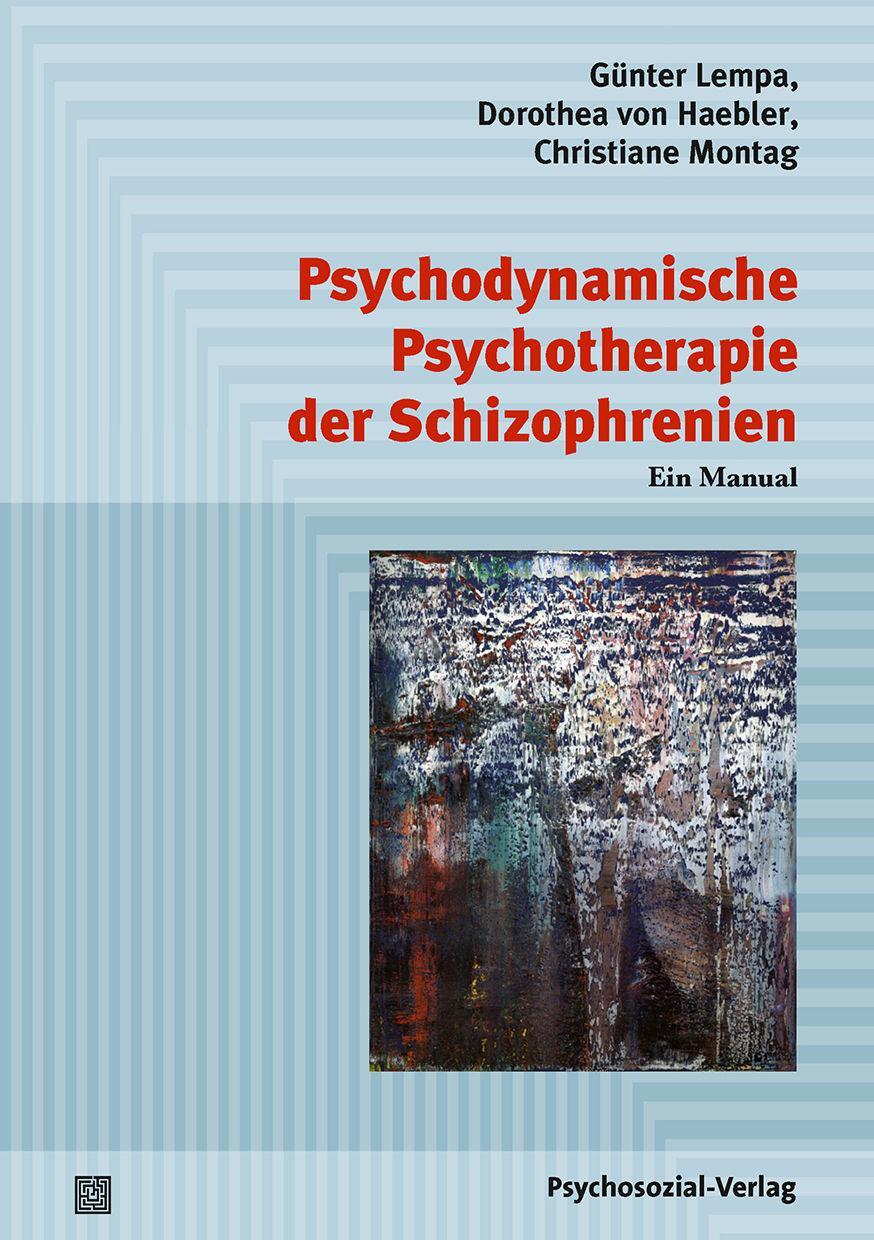 Psychodynamische Psychotherapie der Schizophrenien - Lempa, Günter