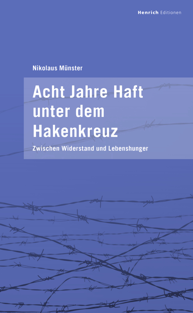 Cover: 9783963200502 | Acht Jahre Haft unter dem Hakenkreuz | Nikolaus Münster | Taschenbuch