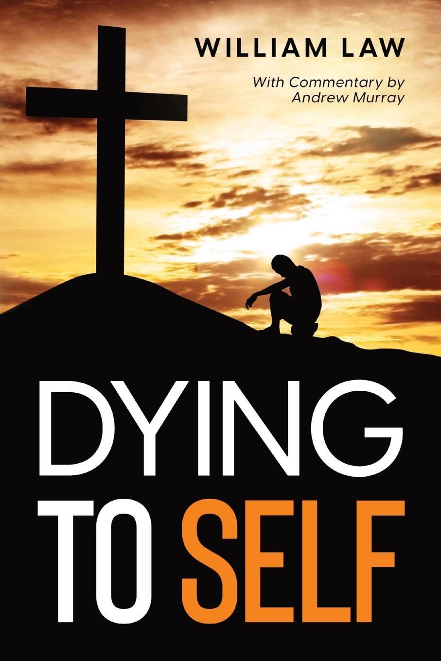 Cover: 9781956527216 | Dying to Self | Andrew Murray | Taschenbuch | Paperback | Englisch