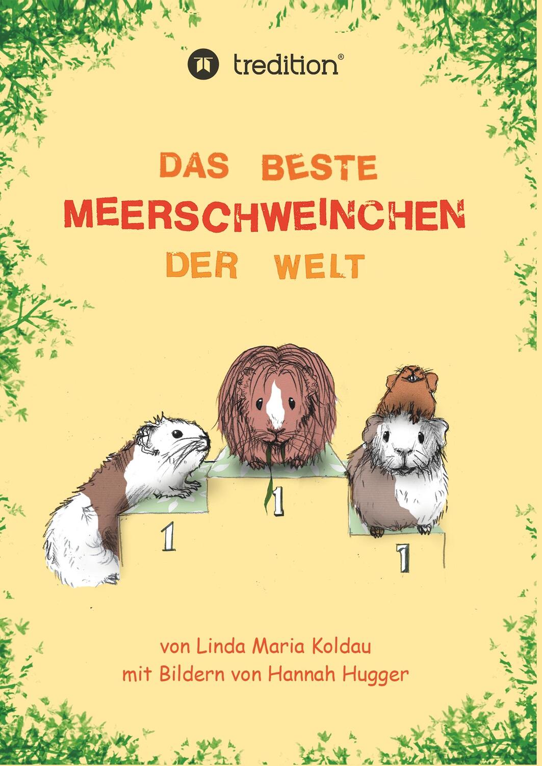 Cover: 9783749767199 | Das beste Meerschweinchen der Welt | Linda Maria Koldau | Buch | 2019