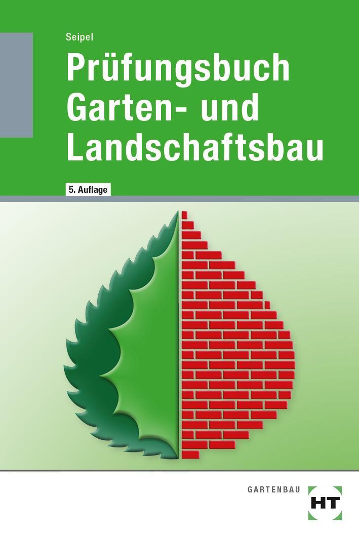 Cover: 9783582875280 | Prüfungsbuch Garten- und Landschaftsbau | Holger Seipel | Taschenbuch
