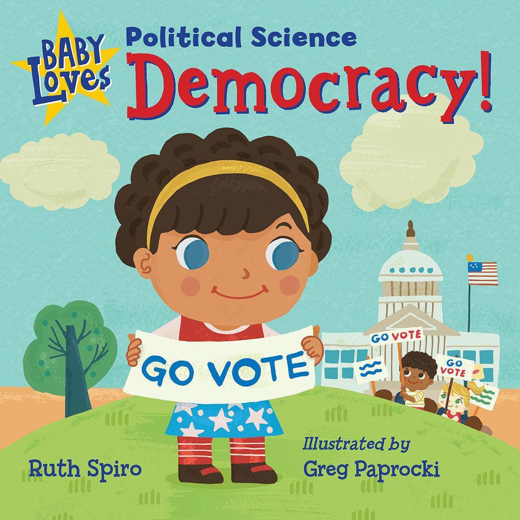 Cover: 9781623542276 | Baby Loves Political Science: Democracy! | Ruth Spiro | Buch | 2020