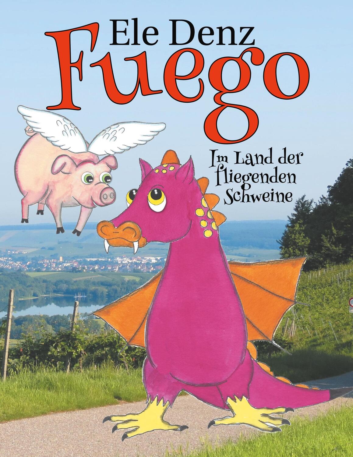 Cover: 9783750411715 | Fuego | Im Land der fliegenden Schweine | Ele Denz | Taschenbuch