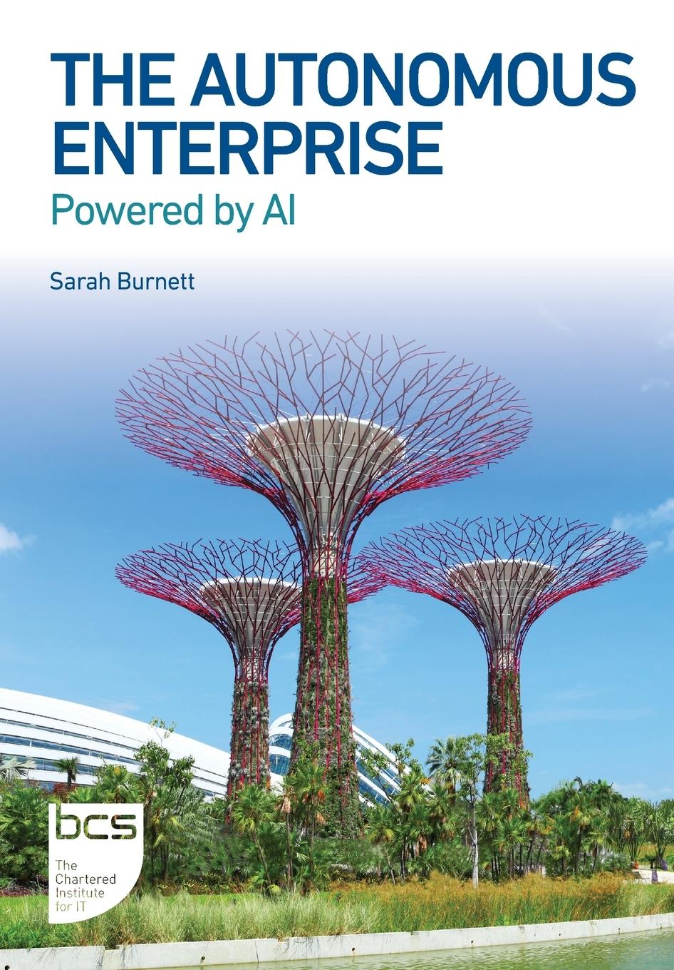 Cover: 9781780175829 | The Autonomous Enterprise | Powered by AI | Sarah Burnett | Buch