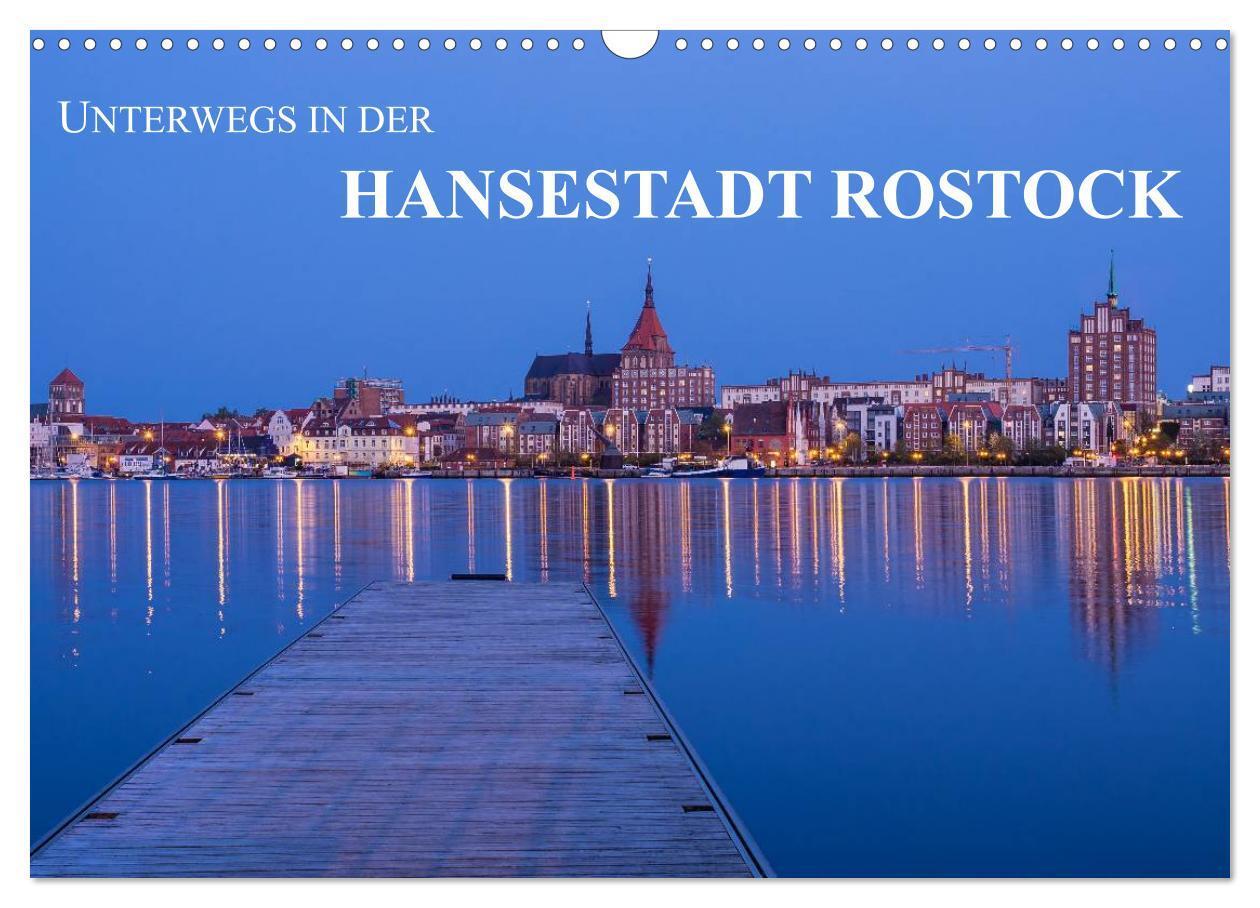 Cover: 9783383510793 | Unterwegs in der Hansestadt Rostock (Wandkalender 2024 DIN A3...