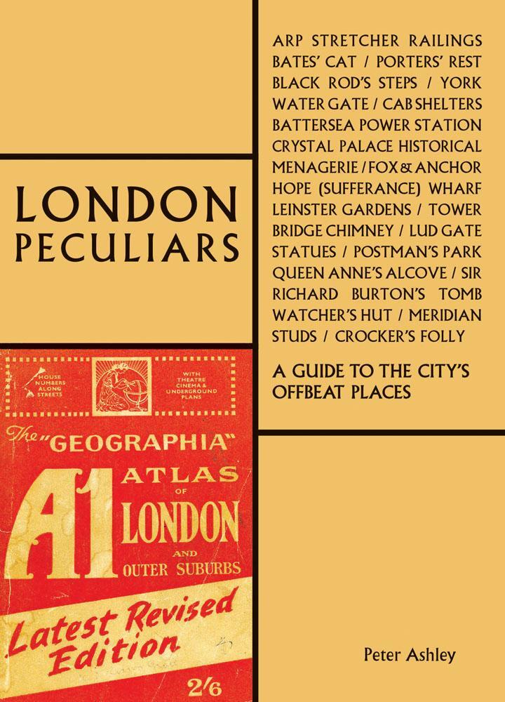 Cover: 9781851499182 | London Peculiars | A Guide to the City's Offbeat Places | Peter Ashley