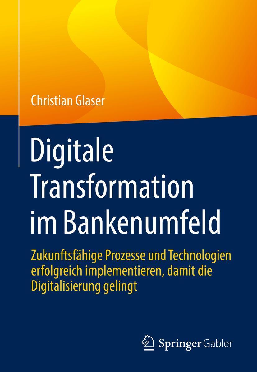 Cover: 9783658357047 | Digitale Transformation im Bankenumfeld | Christian Glaser | Buch | xx
