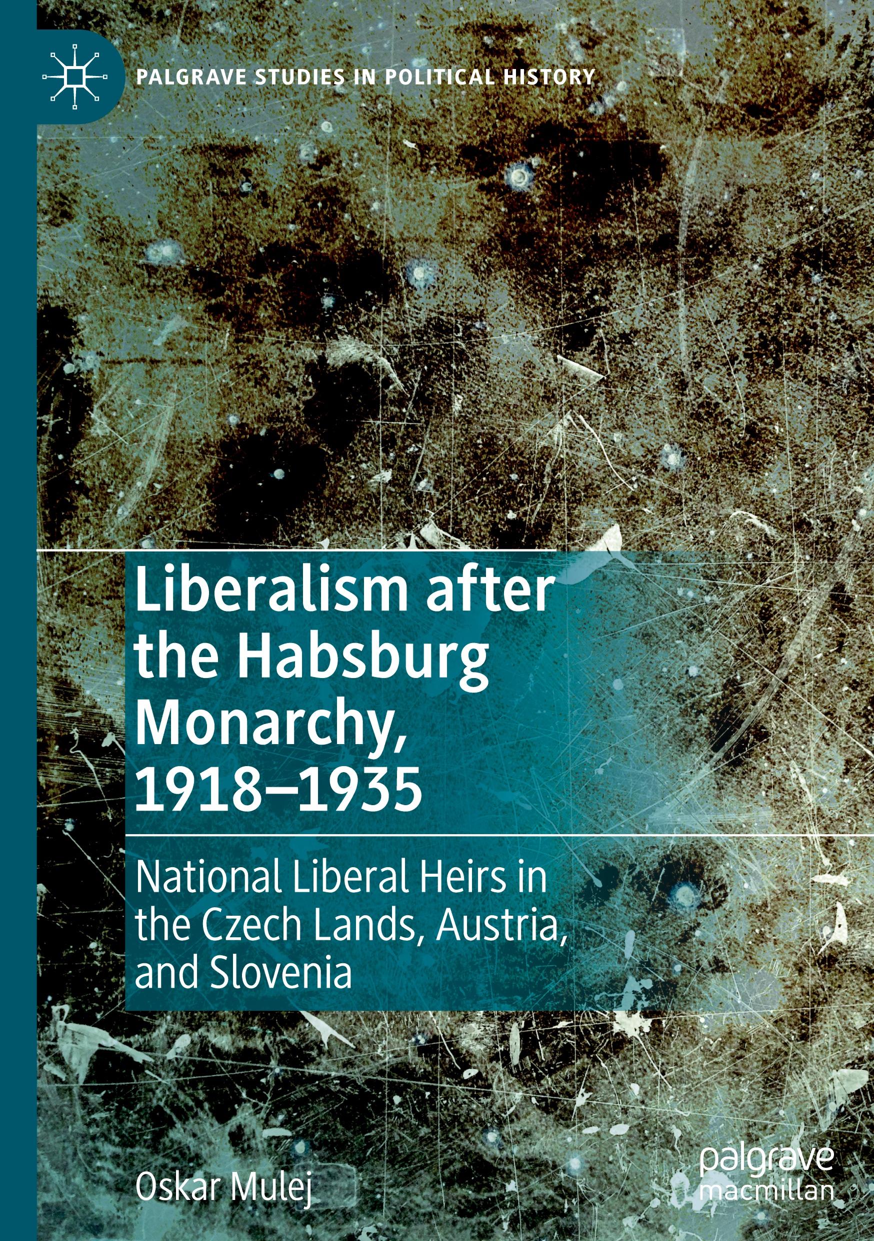 Cover: 9783031644788 | Liberalism after the Habsburg Monarchy, 1918-1935 | Oskar Mulej | Buch