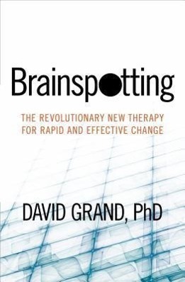 Cover: 9781604078909 | Brainspotting: The Revolutionary New Therapy for Rapid and...