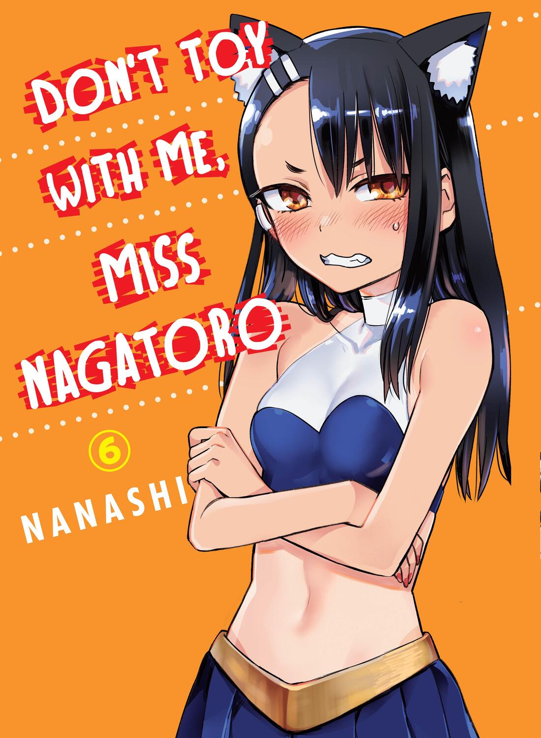 Cover: 9781949980981 | Don't Toy With Me, Miss Nagatoro 06 | Nanashi | Taschenbuch | Englisch