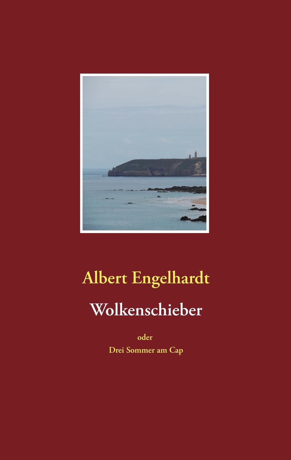 Cover: 9783752828283 | Wolkenschieber oder Drei Sommer am Cap | Albert Engelhardt | Buch