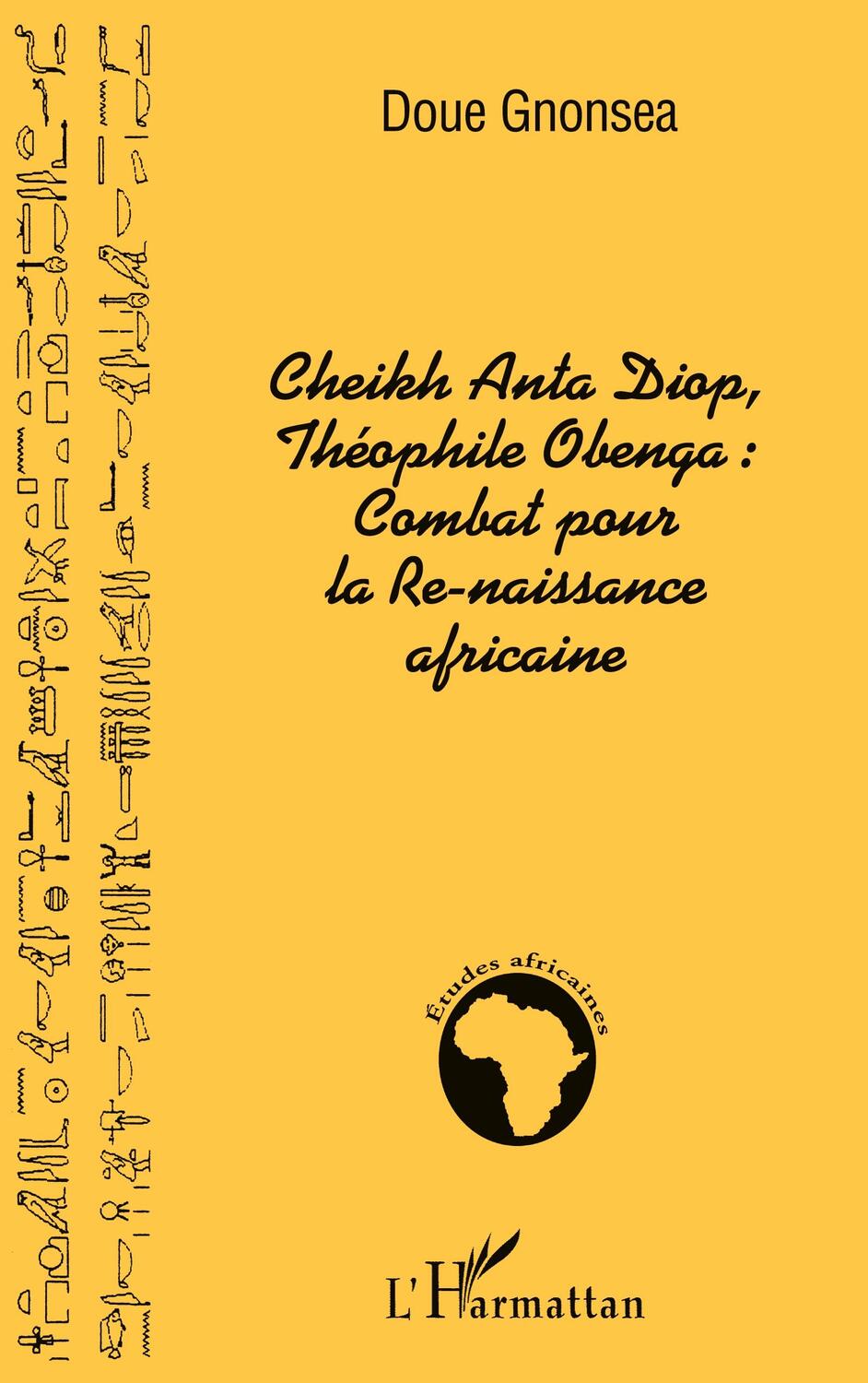 Cover: 9782747539203 | Cheikh Anta Diop, Théophile Obenga: combat pour la Re-naissance...