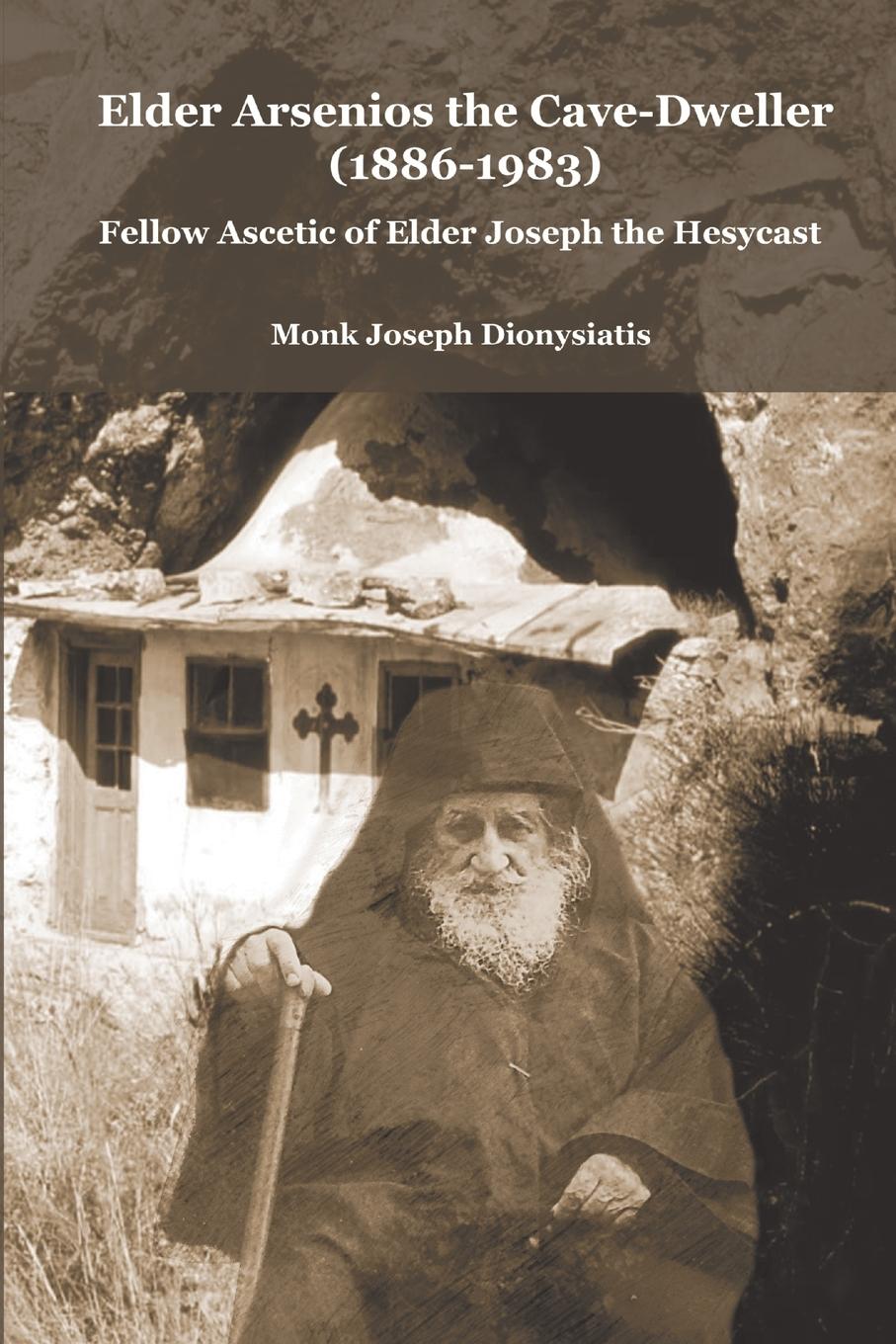 Cover: 9781716935367 | Elder Arsenios the Cave - dweller (1886 - 1983) | Dionysiatis | Buch