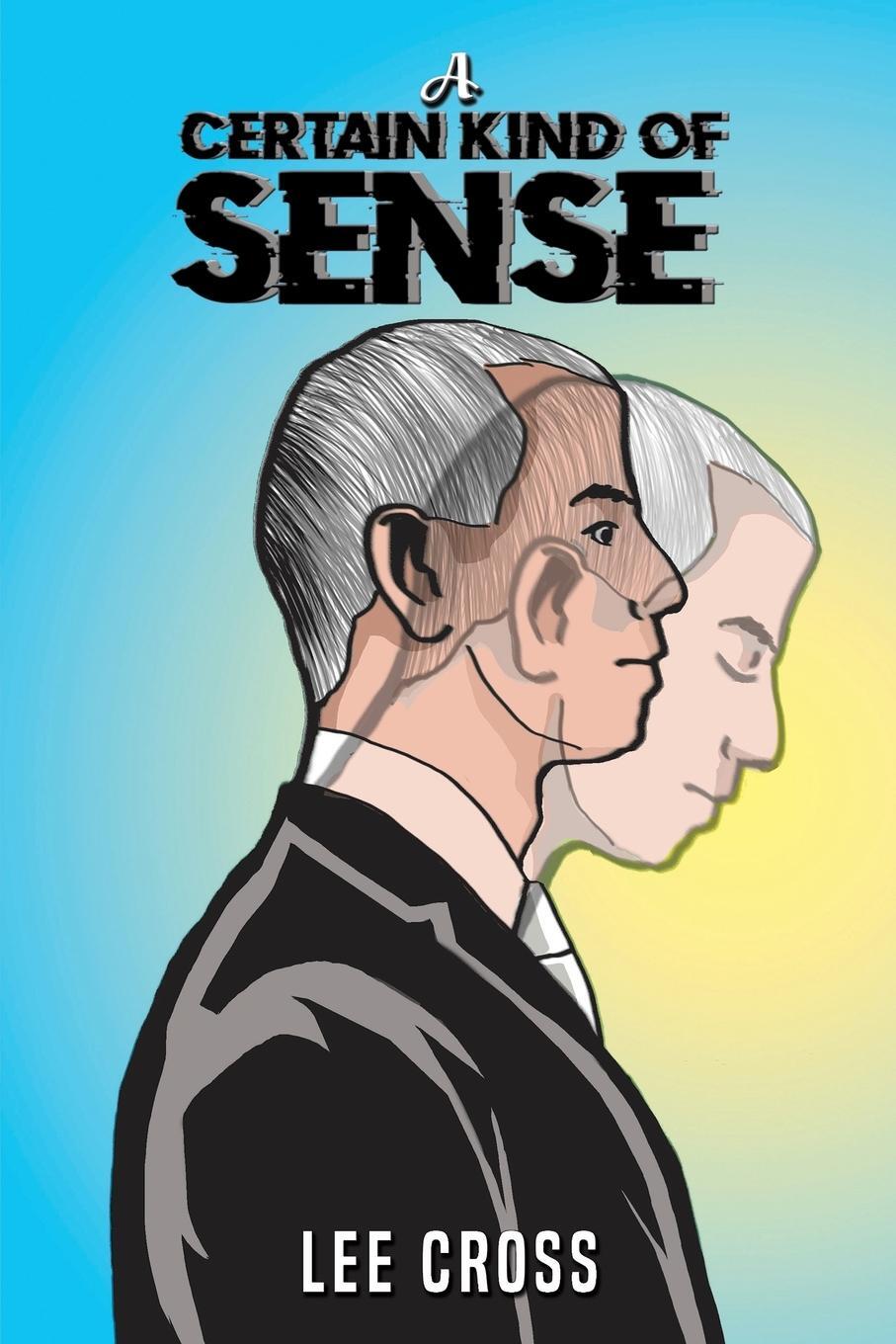 Cover: 9781035816484 | A Certain Kind of Sense | Lee Cross | Taschenbuch | Paperback | 2024