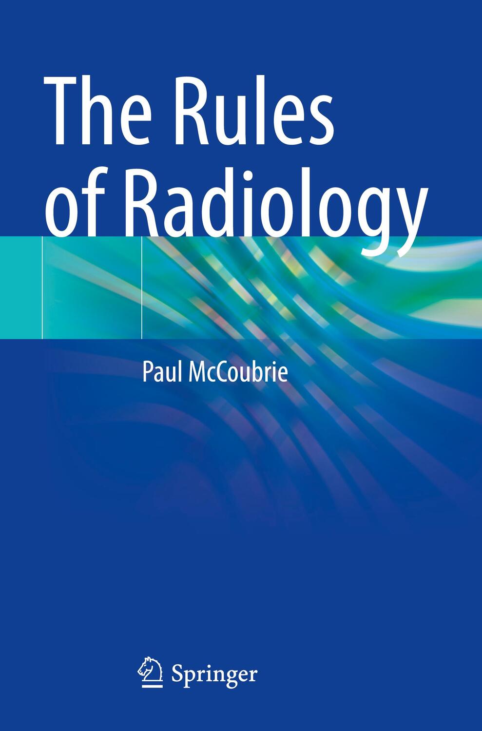 Cover: 9783030652319 | The Rules of Radiology | Paul McCoubrie | Taschenbuch | Paperback | XI