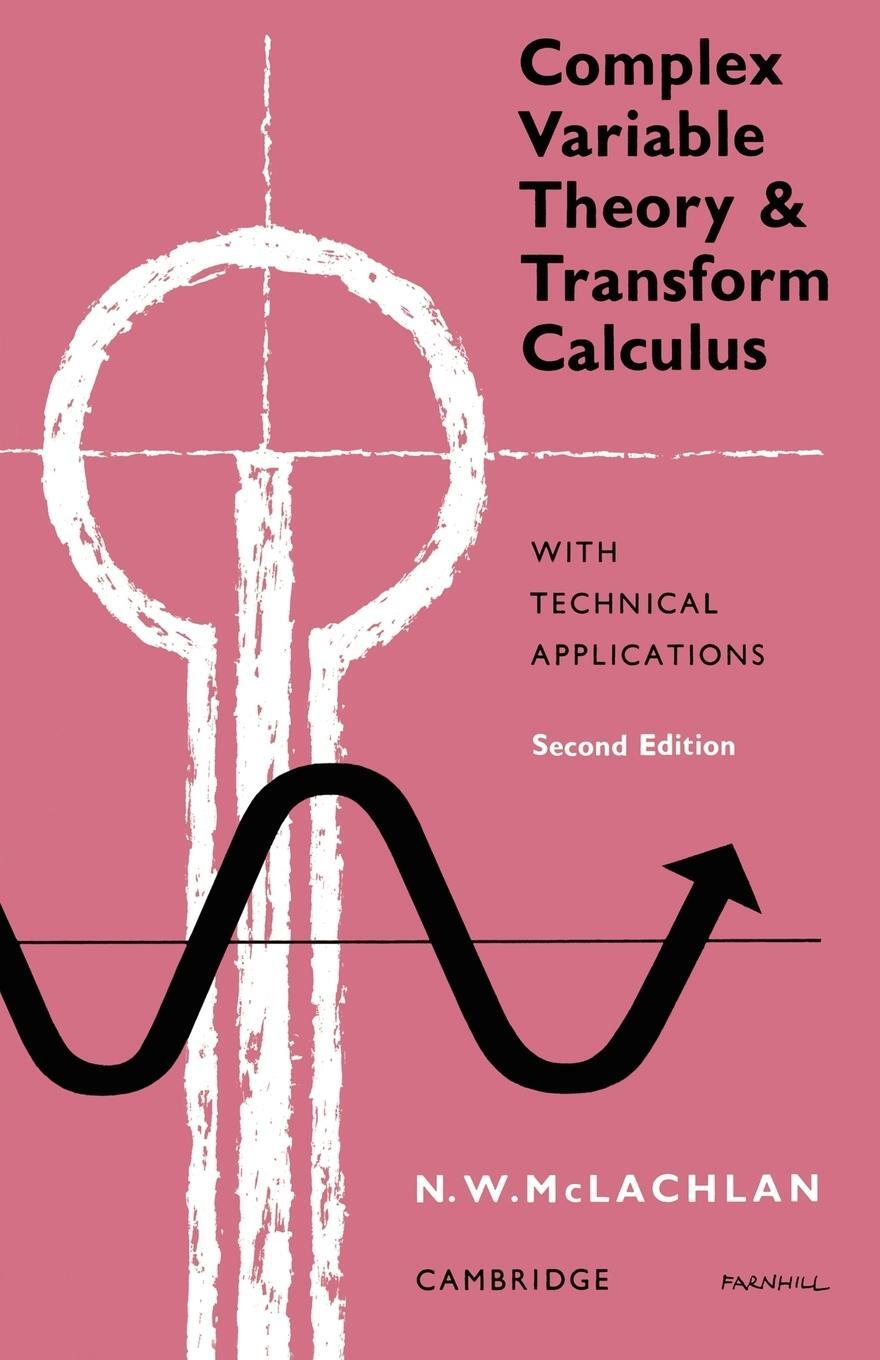 Cover: 9780521154154 | Complex Variable Theory and Transform Calculus | M. W. McLachlan