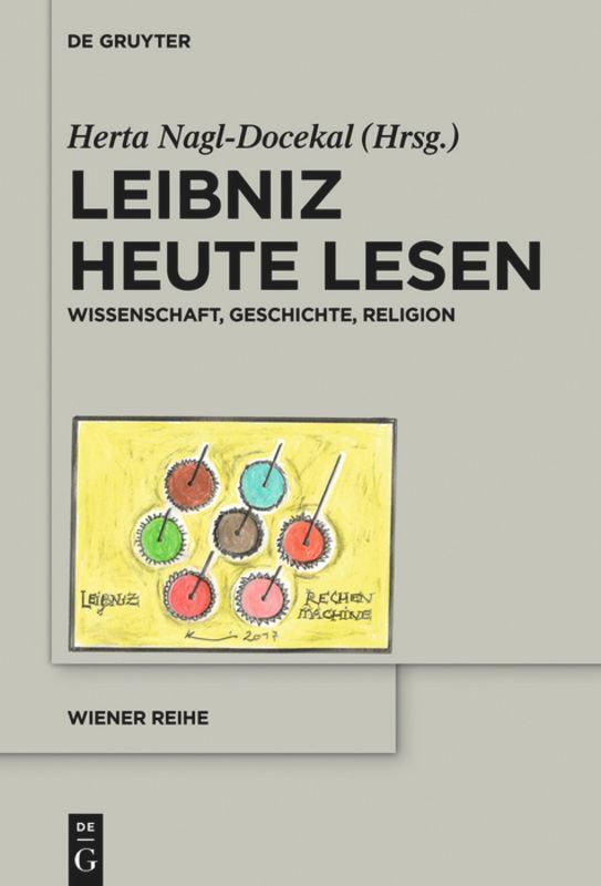 Cover: 9783110534924 | Leibniz heute lesen | Wissenschaft, Geschichte, Religion | Buch | ISSN