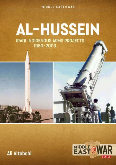 Cover: 9781914377181 | Al-Hussein | Iraqi Indigenous Arms Projects, 1970-2003 | Ali Altobchi