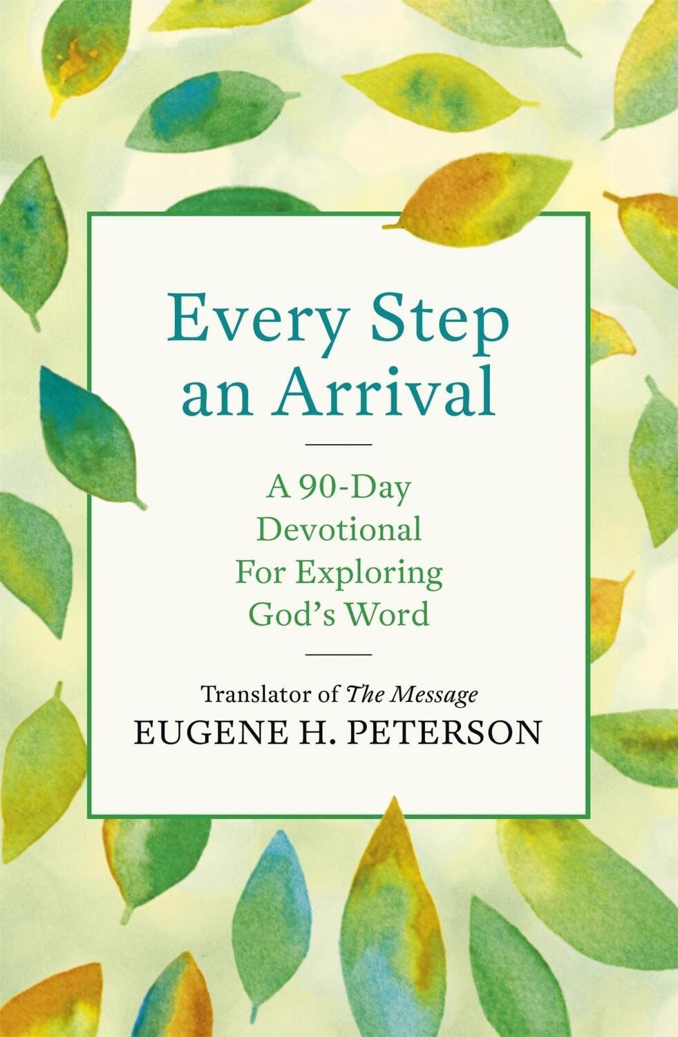 Cover: 9781529319323 | Every Step an Arrival | A 90-Day Devotional for Exploring God's Word